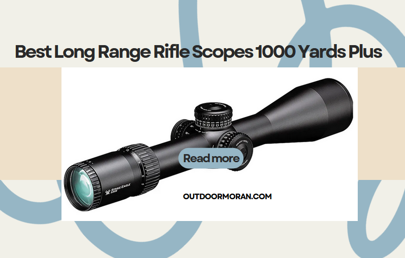 Best Long Range Rifle Scopes 1000 Yards Plus