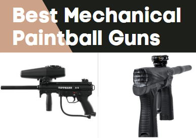Best Mechanical Paintball Guns