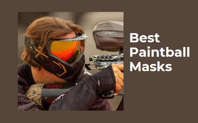 Best Paintball Masks