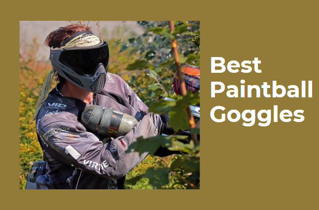 Best Paintball Goggles