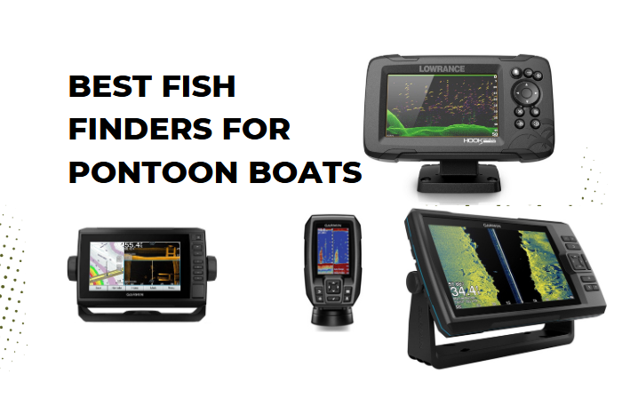 Best Fish Finders for Pontoon Boats