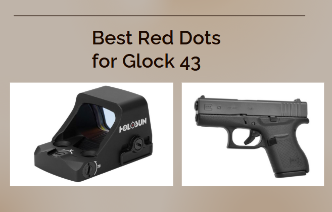 Best Red Dots for Glock 43
