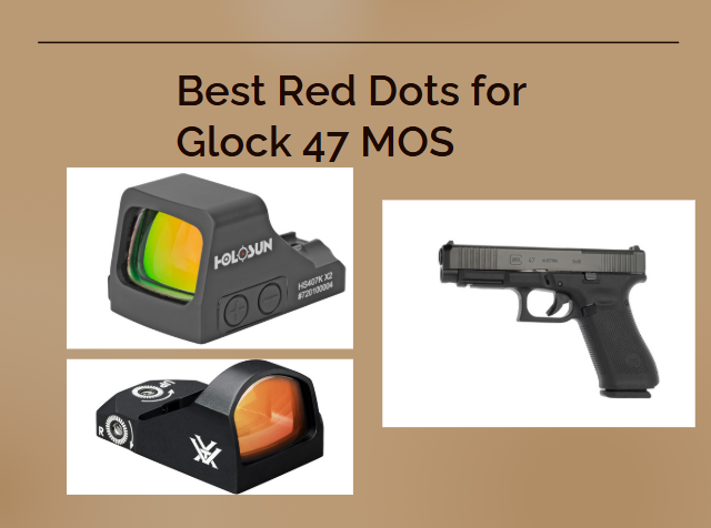 Best Red Dots for Glock 47 MOS