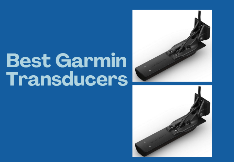 Best Garmin Transducers