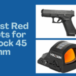 Best Red Dots for Glock 45 9mm