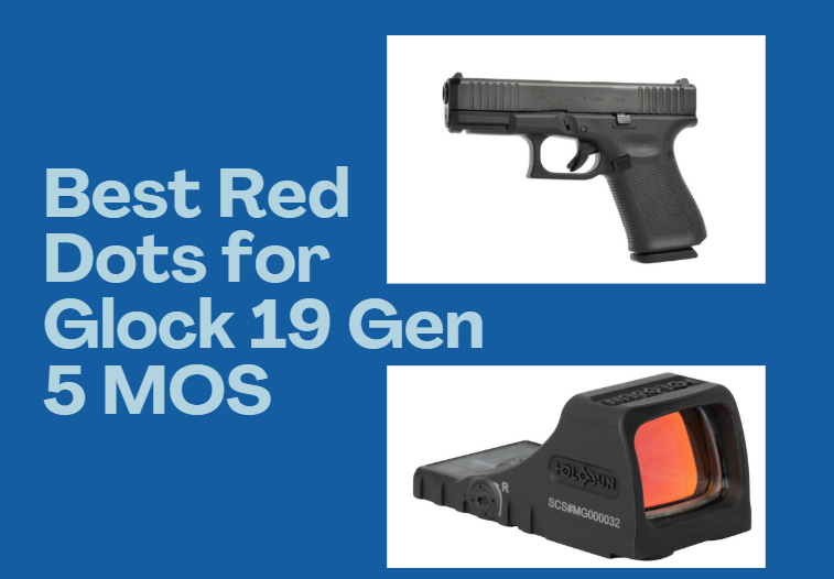 Best Red Dots for Glock 19 Gen 5 MOS