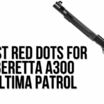 Best Red Dots for Beretta A300 Ultima Patrol​
