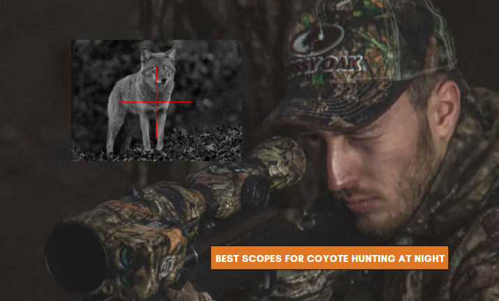Best Scopes for Coyote Hunting at Night