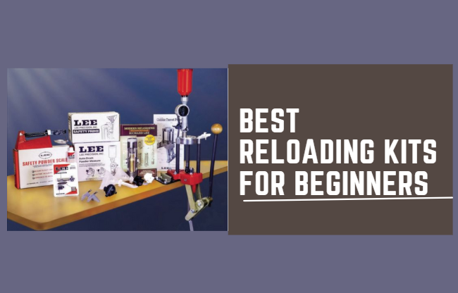 Best Reloading Kits for Beginners