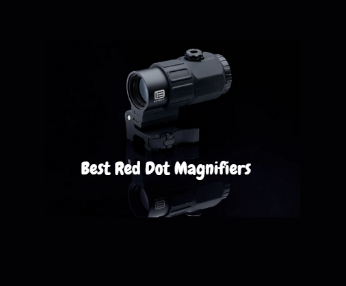 Best Red Dot Magnifiers