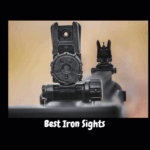 Best Iron Sights