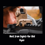 Best Iron Sights for Old Eyes