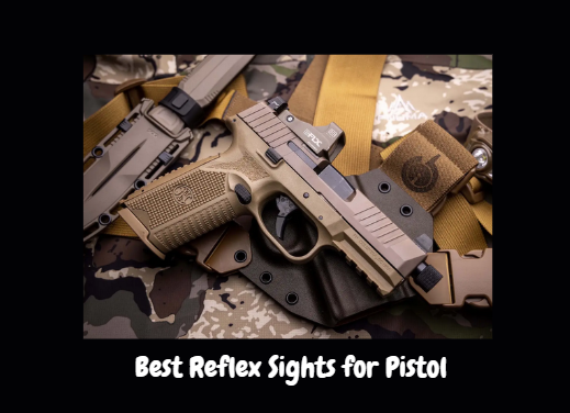 Best Reflex Sights for Pistol