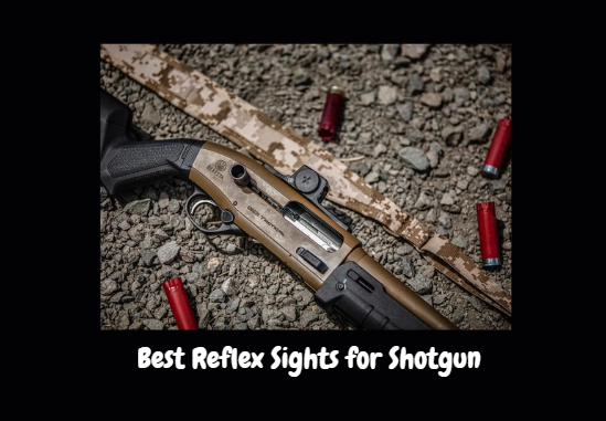 Best Reflex Sights for Shotgun