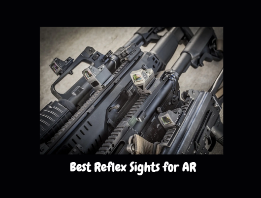 Best Reflex Sights for AR