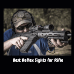 Best Reflex Sights for Rifle