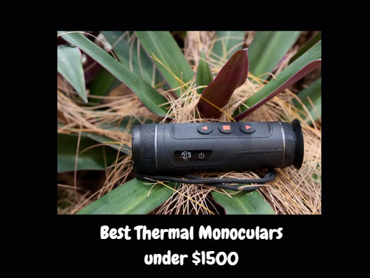 Best Thermal Monoculars under $1500