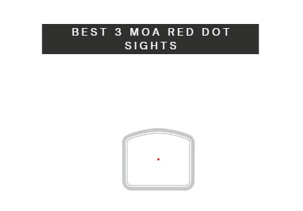 Best 3 MOA Red Dot Sights
