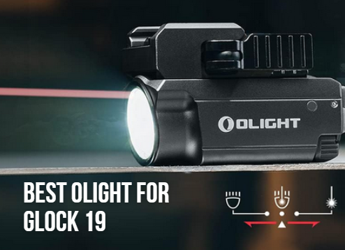 Best Olight for Glock 19