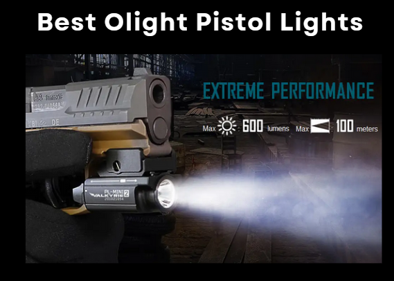 Best Olight Pistol Lights