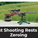 Best Shooting Rests for Zeroing