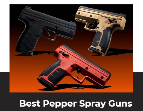 Best Pepper Spray Guns