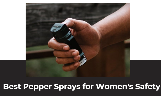 Best Pepper Sprays for Women's Safety