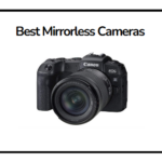 Best Mirrorless Cameras