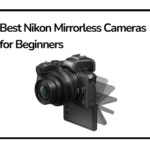 Best Nikon Mirrorless Cameras for Beginners