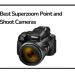 Best Superzoom Point and Shoot Cameras