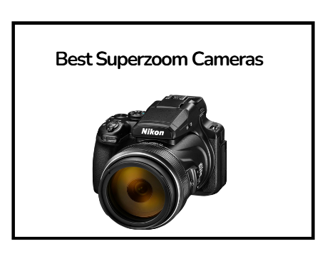 Best Superzoom Cameras