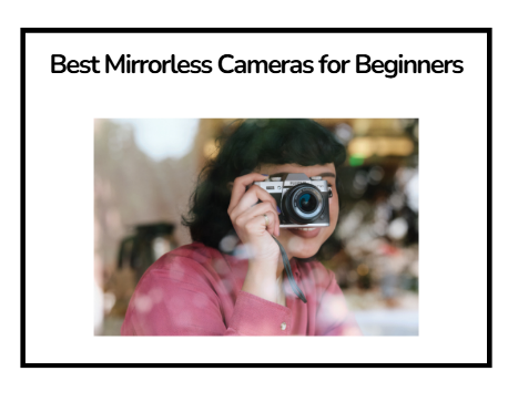 Best Mirrorless Cameras for Beginners