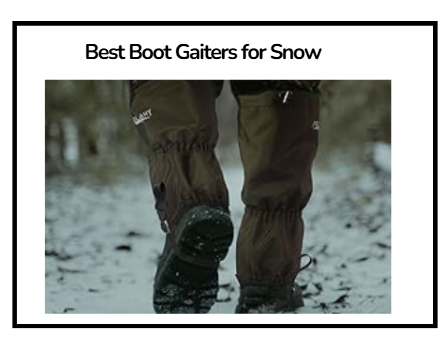 Best Boot Gaiters for Snow