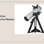 Best Celestron Telescopes for Planets
