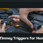 Best Timney Triggers for Hunting​