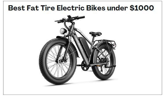 Best Fat Tire Electric Bikes under $1000