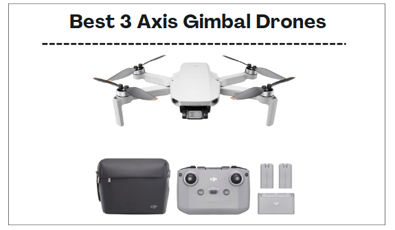 Best 3 Axis Gimbal Drones