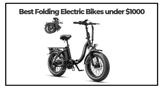 Best Folding Electric Bikes under $1000