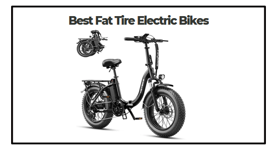 Best Fat Tire Electric Bikes