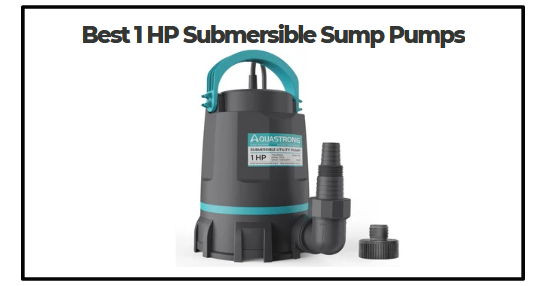 Best 1 HP Submersible Sump Pumps
