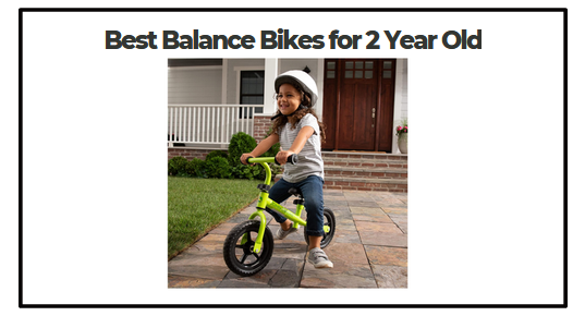 Best Balance Bikes for 2 Year Old