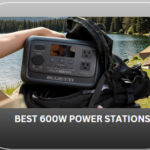 Best 600w Power Stations