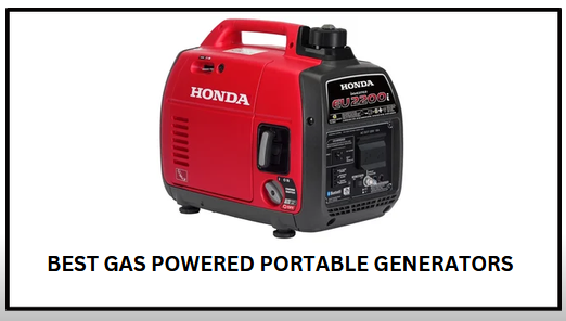 Best Gas Powered Portable Generators