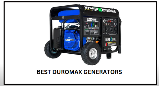 Best Duromax Generators