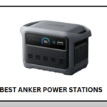 Best Anker Power Stations