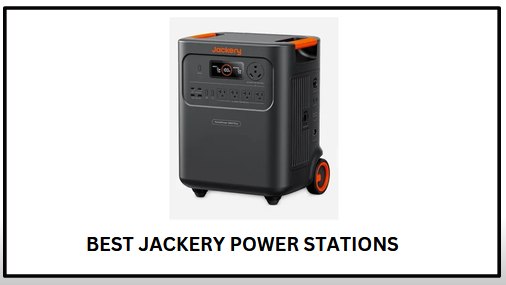 Best Jackery Power Stations