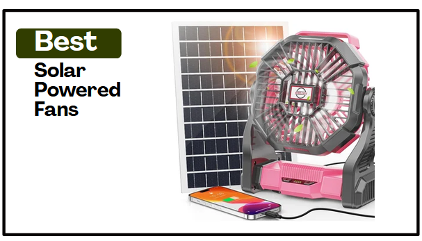 Best Solar Powered Fans