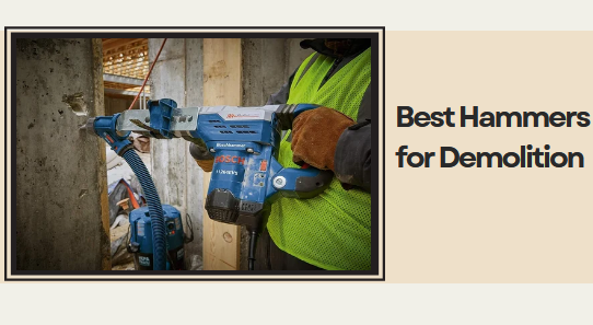 Best Hammers for Demolition
