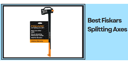 Best Fiskars Splitting Axes