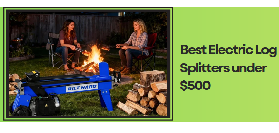 Best Electric Log Splitters under $500
